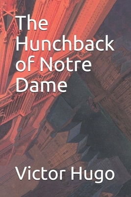 The Hunchback of Notre Dame by Victor Hugo