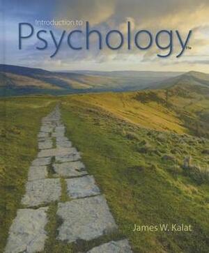 Introduction to Psychology by James W. Kalat