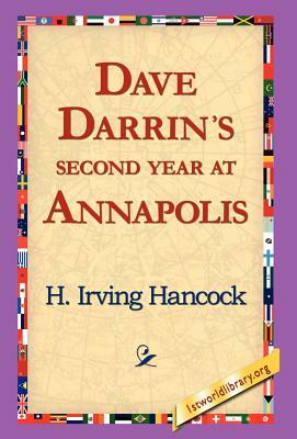 Dave Darrin's Second Year at Annapolis by H. Irving Hancock