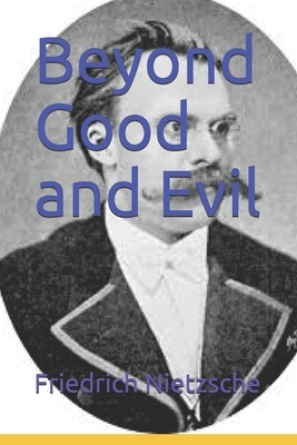 Beyond Good and Evil by Friedrich Nietzsche