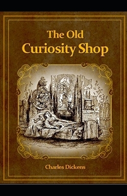 The Old Curiosity Shop Illustrated by Charles Dickens