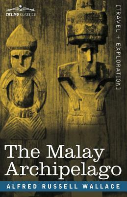 The Malay Archipelago by Alfred Russell Wallace