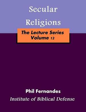 Secular Religions by Phil Fernandes