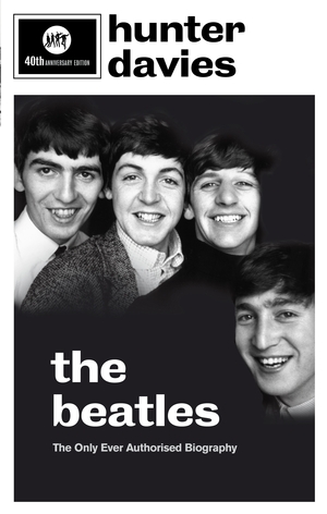 The Beatles: The Authorised Biography by Hunter Davies