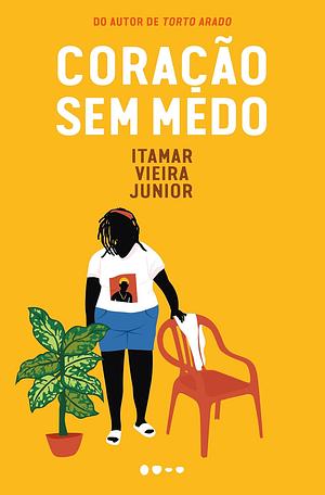 Coração sem medo by Itamar Vieira Junior