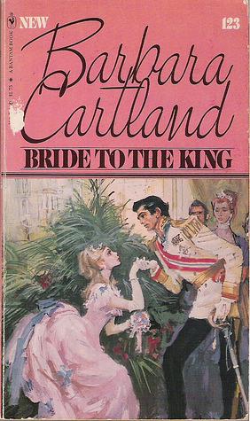 Bride to the King by Barbara Cartland