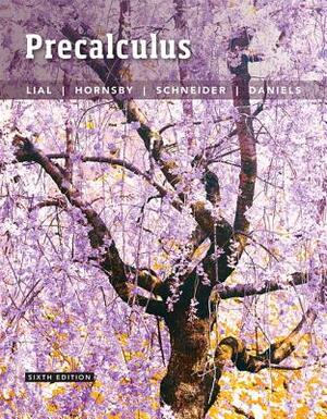 Precalculus Plus Mylab Math with Pearson Etext -- 24-Month Access Card Package by Margaret Lial, John Hornsby, David Schneider