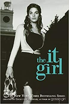 The It Girl by Cecily Von Ziegesar