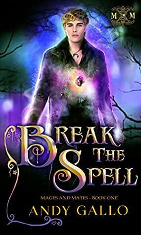 Break the Spell by Andy Gallo