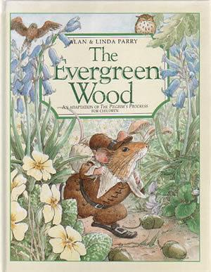 The Evergreen Wood by Alan Parry, Alan Parry, Linda Parry