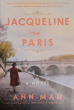 Jacqueline in Paris: A Novel by Ann Mah