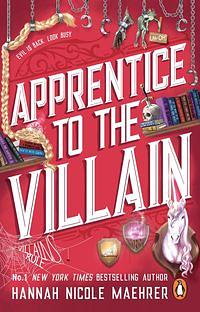 Apprentice to the Villain by Hannah Nicole Maehrer