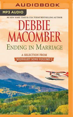 Ending in Marriage: A Selection from Midnight Sons Volume 3 by Debbie Macomber