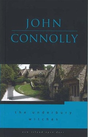 The Underbury Witches by John Connolly