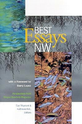 Best Essays NW: Perspectives from Oregon Quarterly by Guy Maynard