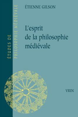 L'Esprit de la Philosophie Medievale by Étienne Gilson