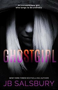 Ghostgirl by J.B. Salsbury