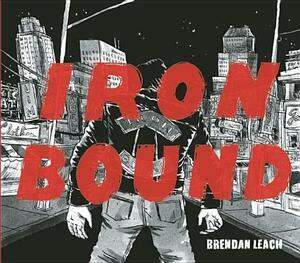 Iron Bound by Brendan Leach