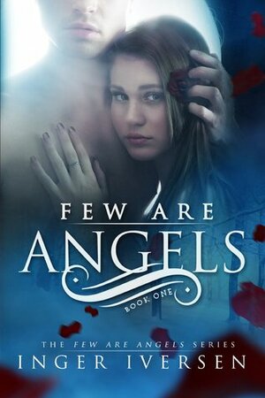 Few Are Angels by Inger Iversen