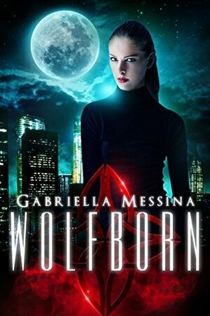 Wolfborn by Gabriella Messina