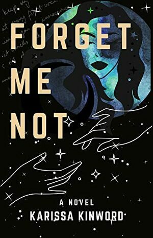 Forget Me Not by Karissa Kinword