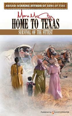 Home to Texas by Max McCoy