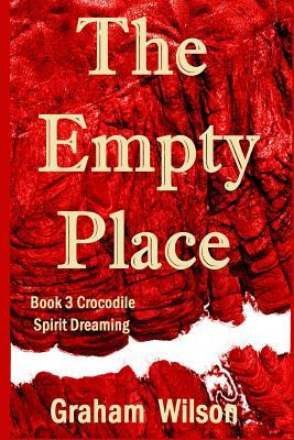The Empty Place by Graham Wilson