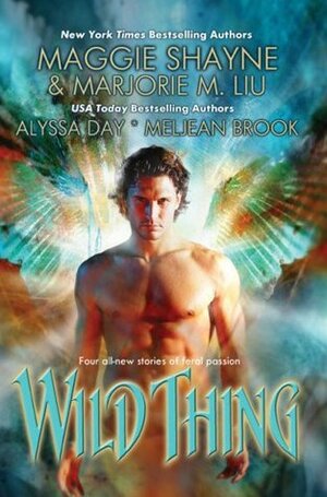 Wild Thing by Alyssa Day, Meljean Brook, Maggie Shayne, Marjorie M. Liu