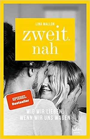 Zweit.nah: Wie wir lieben, wenn wir uns wagen by Lina Mallon