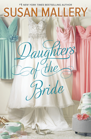 Daughters of the Bride by Susan Mallery