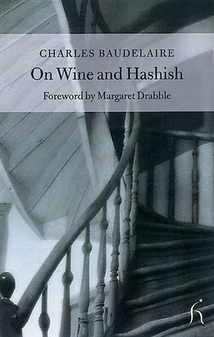 On Wine and Hashish by Charles Baudelaire