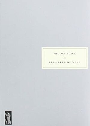 Milton Place by Elisabeth de Waal