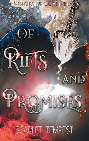 Of Rifts & Promises by Scarlet Tempest
