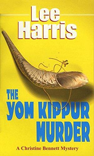 Yom Kippur Murder by Lee Harris, Lee Harris