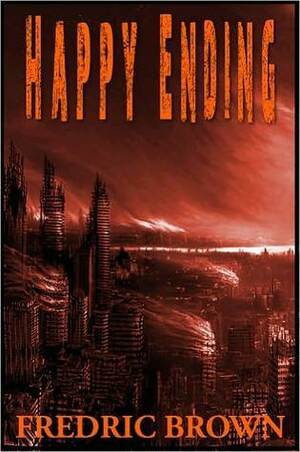Happy Ending by Mack Reynolds, Fredric Brown