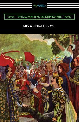 All's Well That Ends Well by William Shakespeare