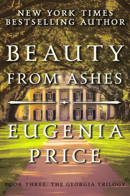 Beauty from Ashes by Eugenia Price