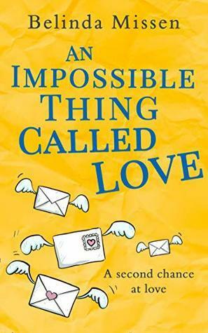 An Impossible Thing Called Love by Belinda Missen