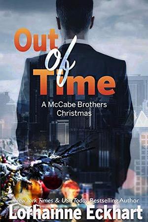 Out of Time: A McCabe Brothers Christmas by Lorhainne Eckhart, Lorhainne Eckhart