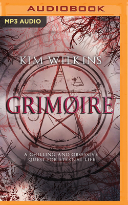 Grimoire by Kim Wilkins