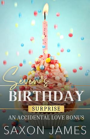 Seven's Birthday Surprise by Saxon James