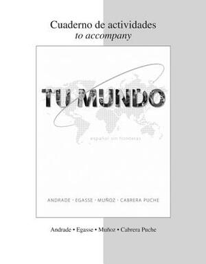 Tu Mundo: Espanol Sin Fronteras [With Cuaderno de Actividades] by Magdalena Andrade, Munoz, Jeanne Egasse