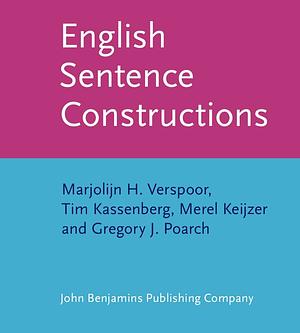 English Sentence Constructions by Marjolijn H. Verspoor