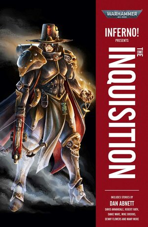 Inferno! Presents: The Inquisition by Noah Van Nguyen, Rob Young, Dan Abnett, Danny Flowers, Victoria Hayward, Rich McCormick, Mike Brooks, David Annandale, Robert Rath, Tom Toner, Danie Ware