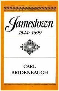 Jamestown, 1544-1699 by Carl Bridenbaugh