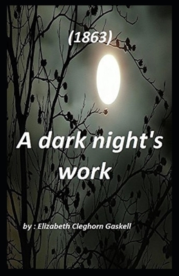 A Dark Night's Work Annotated by Elizabeth Gaskell