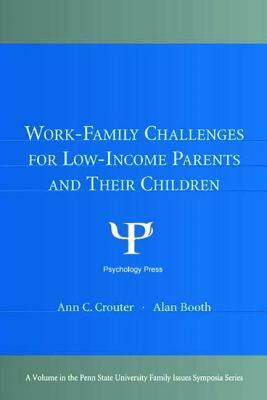 Work-Family Challenges for Low-Income Parents and Their Children by 