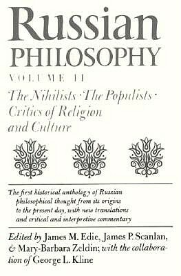Russian Philosophy V2: Nihilists, Populists by James M. Edie