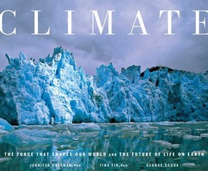 Climate: The Force That Shapes Our World and the Future of Life on Earth by George Ochoa