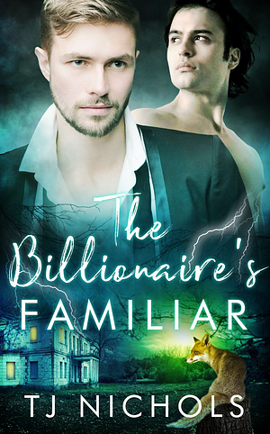 The Billionaire's Familiar by TJ Nichols